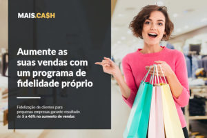 Leia mais sobre o artigo Fidelização de clientes para pequenas empresas garante resultado de 5 a 46% no aumento de vendas